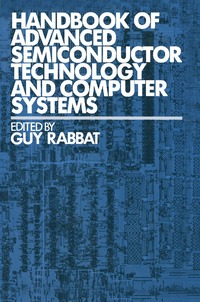 bokomslag Handbook of Advanced Semiconductor Technology and Computer Systems