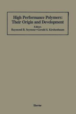 bokomslag High Performance Polymers: Their Origin and Development