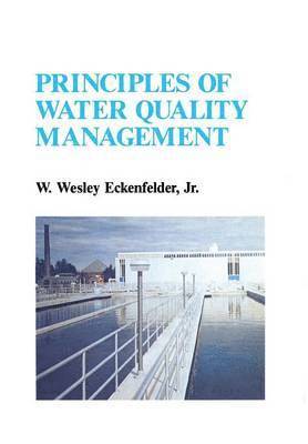 W. Eckenfelder - Principles of Water Quality Management, Häftad