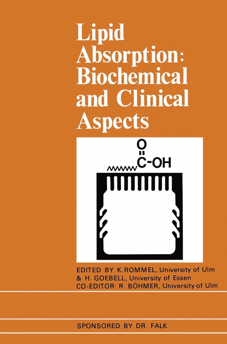 K. Rommel, H. Goebell, R. Bohmer - Lipid Absorption: Biochemical and Clinical Aspects, Häftad