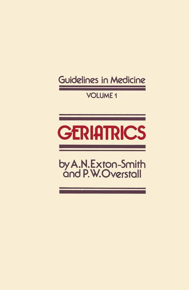 A.N. Exton-Smith, P. Overstall - Geriatrics, Häftad