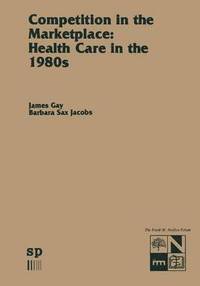 bokomslag Competition in the Marketplace: Health Care in the 1980s