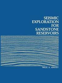bokomslag Seismic Exploration for Sandstone Reservoirs