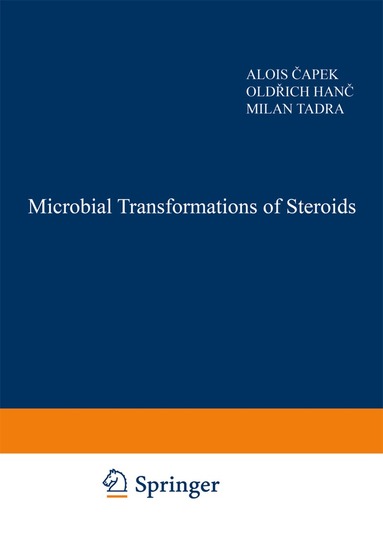 M. Capek, O. Hanc, M. Tadra - Microbial Transformations of Steroids, Häftad