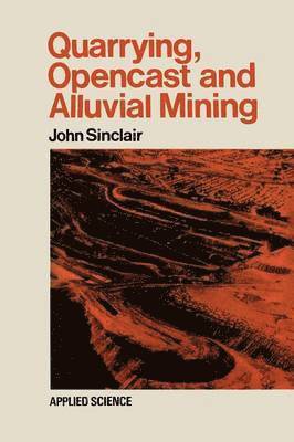 Quarrying Opencast and Alluvial Mining 1