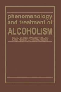 bokomslag Phenomenology and Treatment of ALCOHOLISM