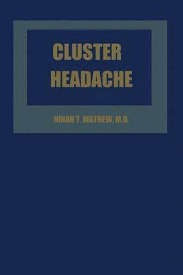 Ninan T. Mathew - Cluster Headache, Häftad