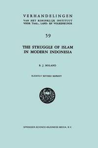 bokomslag The Struggle of Islam in Modern Indonesia