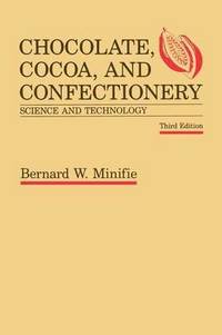 bokomslag Chocolate, Cocoa and Confectionery: Science and Technology