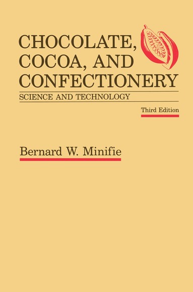 bokomslag Chocolate, Cocoa and Confectionery: Science and Technology