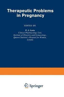 P.J. Lewis, P. J. Lewis - Therapeutic Problems in Pregnancy, Häftad