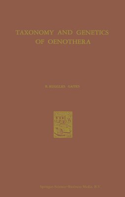 R. Ruggles Gates - Taxonomy and Genetics of Oenothera, Häftad