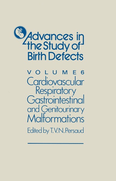 T.V.N. Persaud, M.P. Persaud - Cardiovascular, Respiratory, Gastrointestinal and Genitourinary Malformations, Häftad