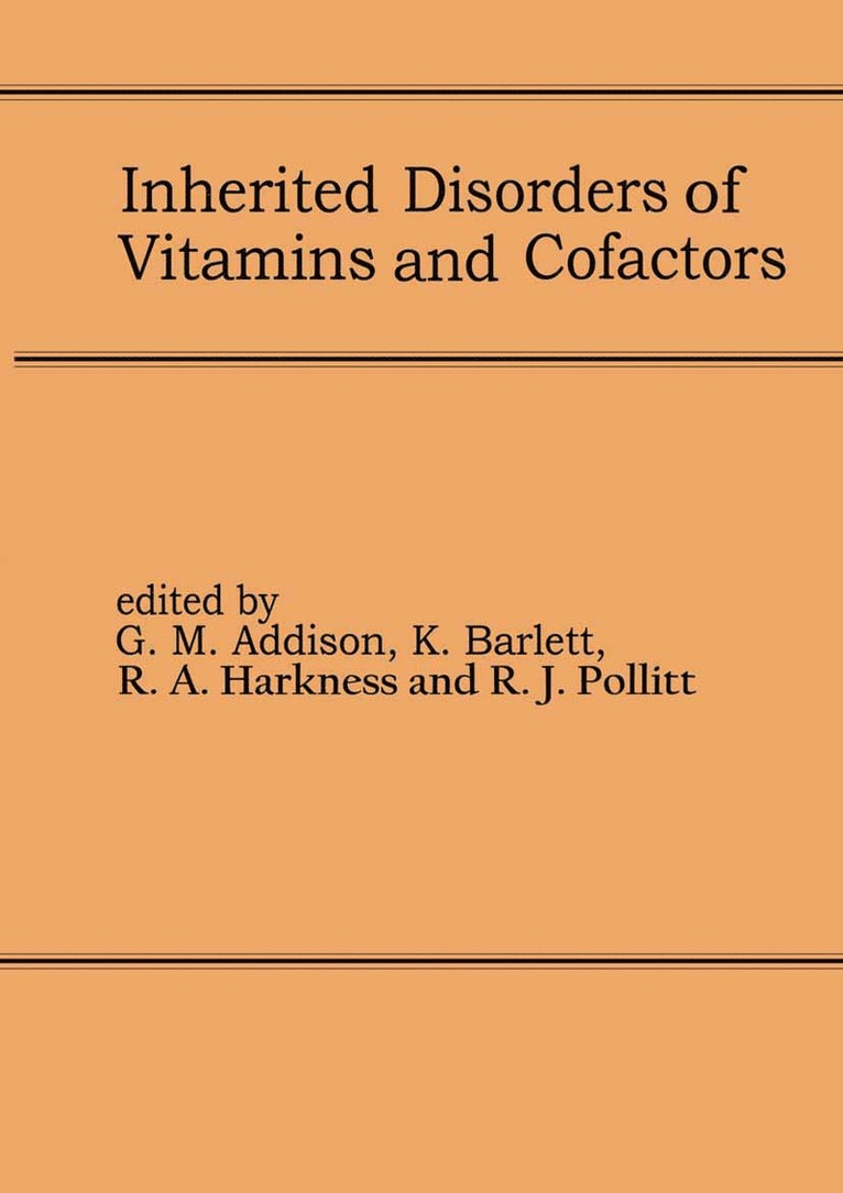 G.M. Addison, K. Bartlett, R. Angus Harkness, R.J. Pollitt, G. M. Addison, R. J. Pollitt - Inherited Disorders of Vitamins and Cofactors, Häftad