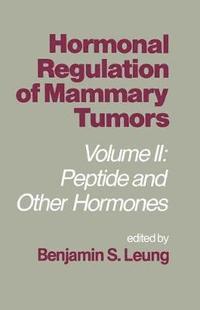 bokomslag Hormonal Regulation of Mammary Tumors