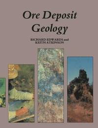 bokomslag Ore Deposit Geology and its Influence on Mineral Exploration