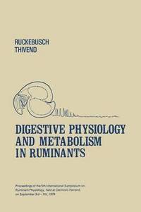 bokomslag Digestive Physiology and Metabolism in Ruminants