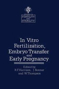 bokomslag In vitro Fertiliztion, Embryo Transfer and Early Pregnancy