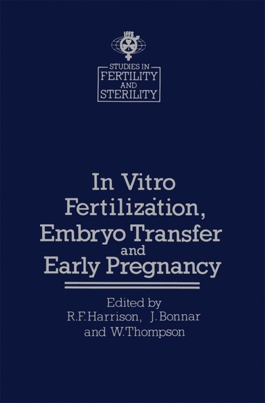 bokomslag In vitro Fertiliztion, Embryo Transfer and Early Pregnancy