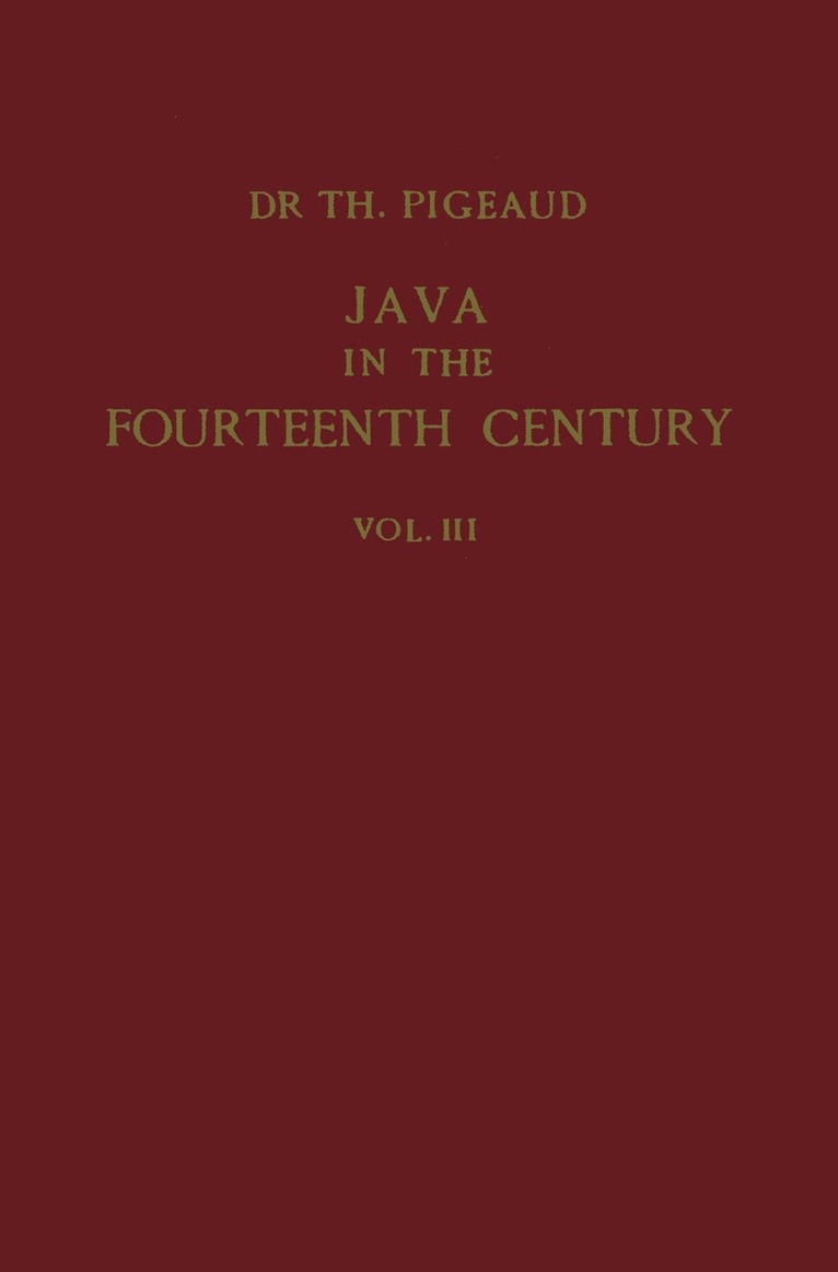Theodore G.Th. Pigeaud, Theodore G. Th Pigeaud, Theodore G. Th. Pigeaud, Theodore G.Th. Pigeaud, Theodore G. Th Pigeaud, Theodore G. Th. Pigeaud - Java in the 14th Century, Häftad