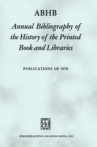 bokomslag ABHB Annual Bibliography of the History of the Printed Book and Libraries
