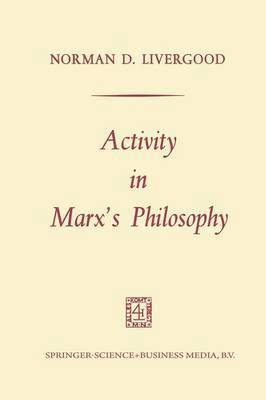 Activity in Marxs Philosophy 1