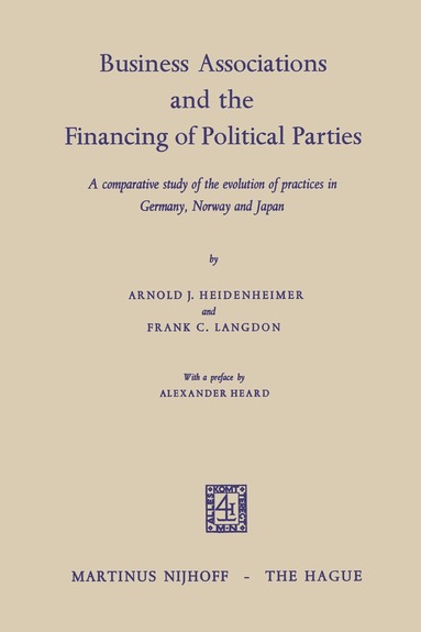 Arnold J. Heidenheimer, Frank C. Langdon - Business Associations and the Financing of Political Parties, Häftad