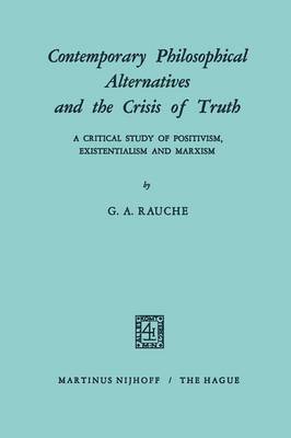 bokomslag Contemporary Philosophical Alternatives and the Crisis of Truth