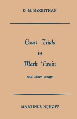 bokomslag Court Trials in Mark Twain and other Essays