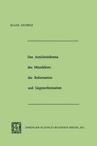 bokomslag Das Antichristdrama des Mittelalters der Reformation und Gegenreformation