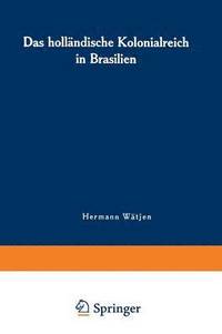 bokomslag Das hollndische Kolonialreich in Brasilien