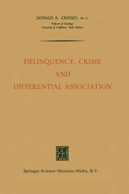 Donald Ray Cressey - Delinquency, Crime and Differential Association, Häftad