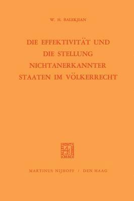 Die Effektivitt und die Stellung Nichtanerkannter Staaten im Vlkerrecht 1