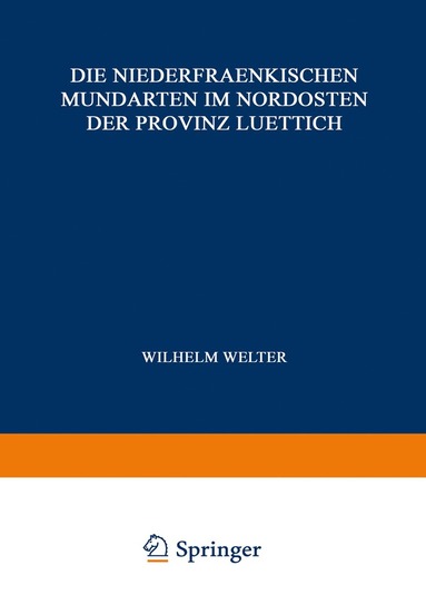 bokomslag Die Niederfraenkischen Mundarten im Nordosten der Provinz Luettich