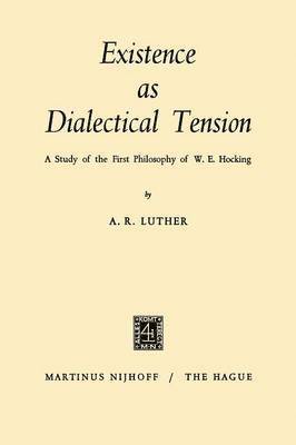 Existence as Dialectical Tension 1