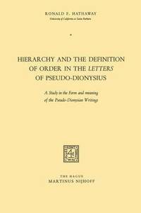 bokomslag Hierarchy and the Definition of Order in the Letters of Pseudo-Dionysius