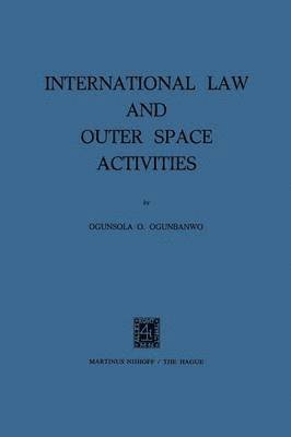 International Law and Outer Space Activities 1