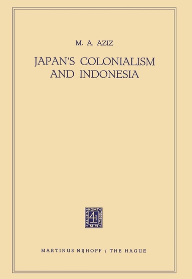 Muhammad Abdul Aziz - Japan’s Colonialism and Indonesia, Häftad