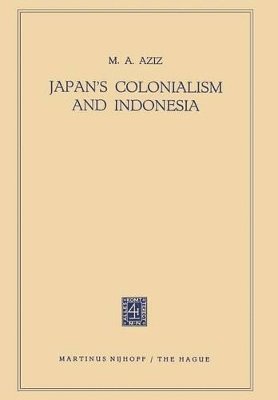 Muhammad Abdul Aziz - Japan’s Colonialism and Indonesia, Häftad