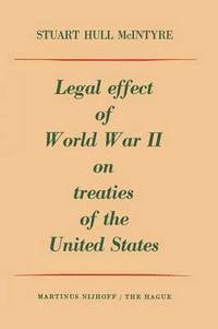 bokomslag Legal Effect of World War II on Treaties of the United States