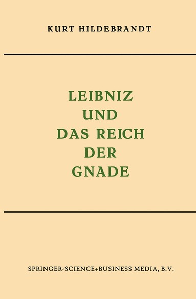 bokomslag Leibniz und das Reich der Gnade