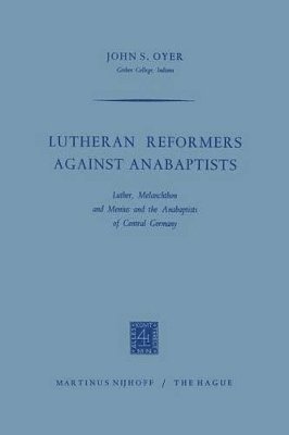 bokomslag Lutheran Reformers Against Anabaptists
