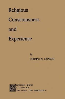 Thomas N. Munson - Religious Consciousness and Experience, Häftad