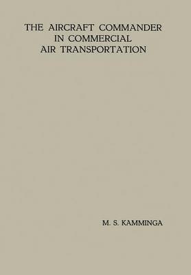 Menno Sjoerd Kamminga - Aircraft Commander in Commercial Air Transportation, Häftad