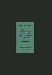 bokomslag The Early Reception of Berkeleys Immaterialism 17101733