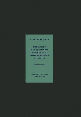 Harry M. Bracken - Early Reception of Berkeley’s Immaterialism 1710–1733, Häftad
