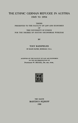 Tony Radspieler, Lambertus Neher, Wilhelm Bickel - Ethnic German Refugee in Austria 1945 to 1954, Häftad
