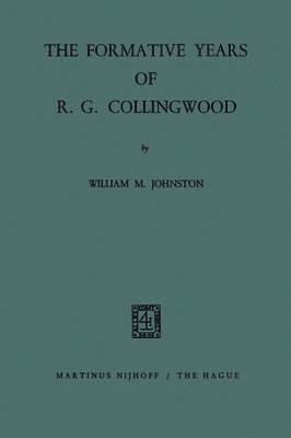 bokomslag The Formative Years of R. G. Collingwood