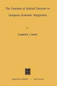 bokomslag The Function of Judicial Decision in European Economic Integration