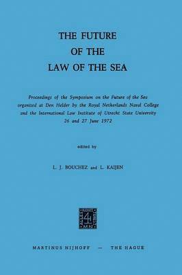 Leo J. Bouchez, Leo J. Bouchez, L. Kaijen - Future of the Law of the Sea, Häftad